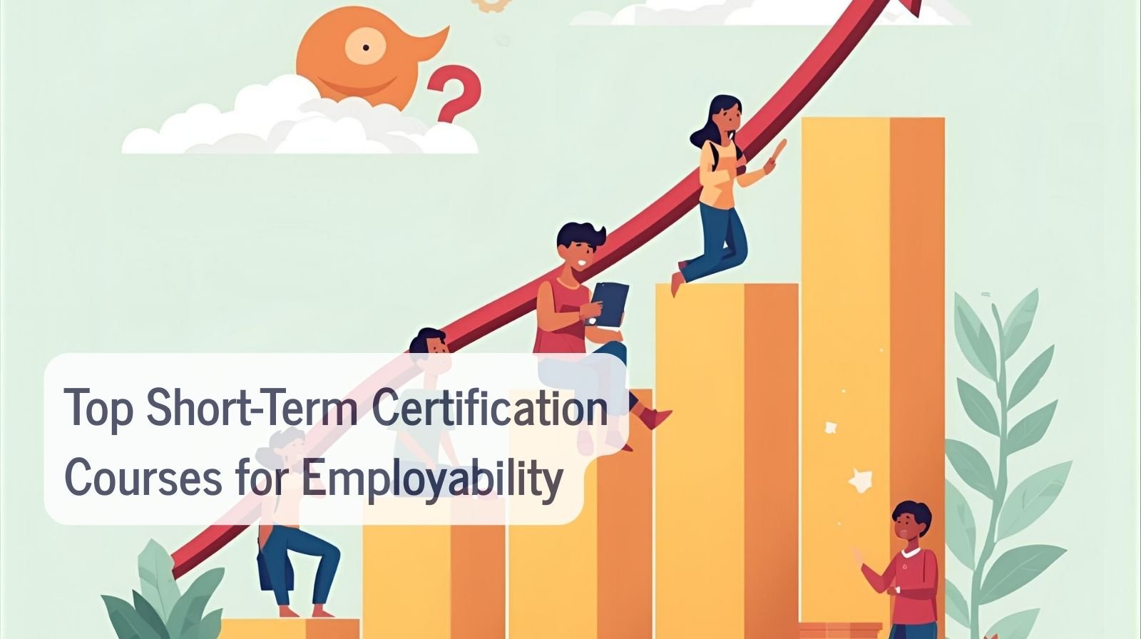 Top Short-Term Certification Courses for Employability (2025)
