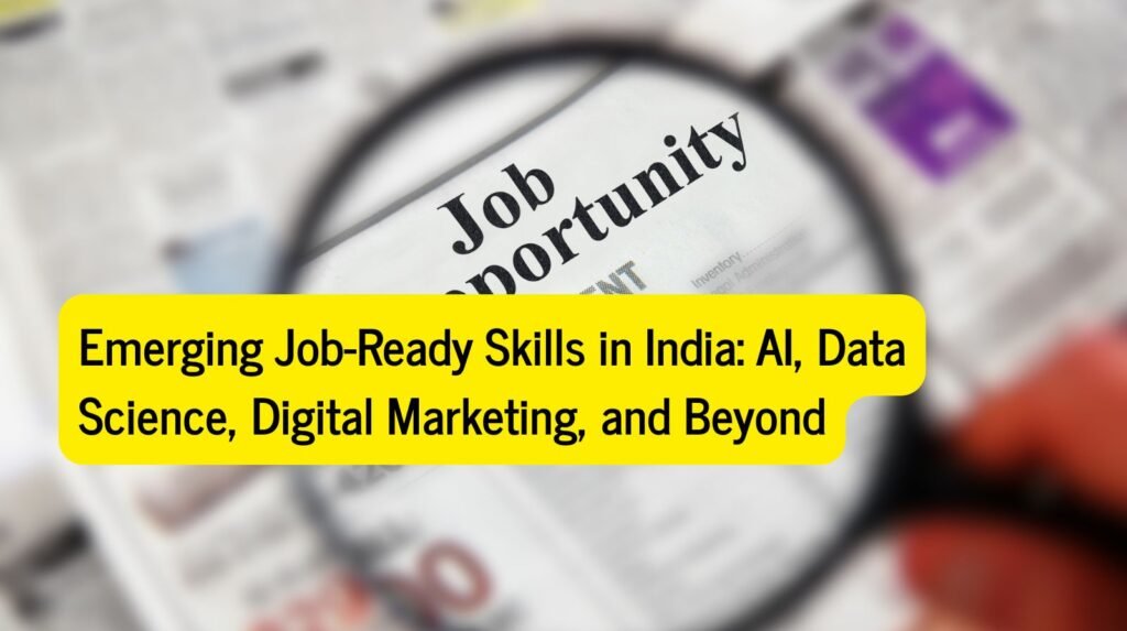 Magnifying glass highlighting 'Job Opportunity' in a newspaper, with text overlay about emerging job-ready skills in India including AI, Data Science, and Digital Marketing.
